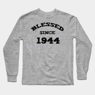 Blessed Since 1944 Cool Blessed Christian Birthday Long Sleeve T-Shirt